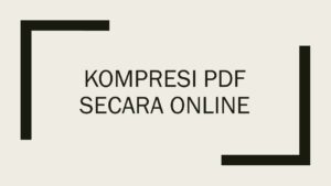 Kompresi PDF secara Online