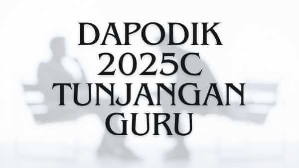 Dapodik 2025C Tunjangan Guru