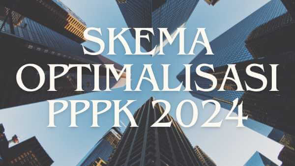 Skema Optimalisasi PPPK 2024