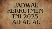 Jadwal Rekrutmen TNI