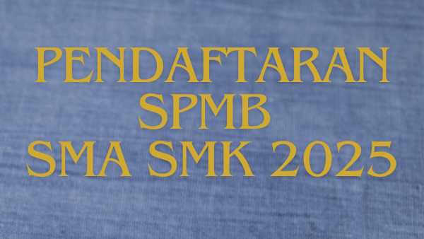 Pendaftaran SPMB SMA SMK 2025
